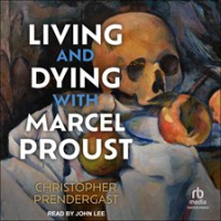 Living_and_Dying_With_Marcel_Proust